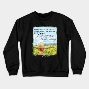 Joy Comes Psalm 30:5 | Christian T-Shirt, Hoodie, Gifts Crewneck Sweatshirt